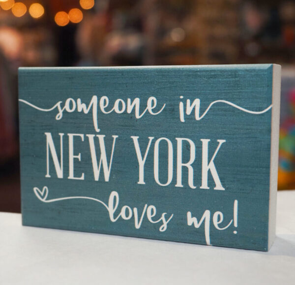 Someone in New York Loves Me Sign