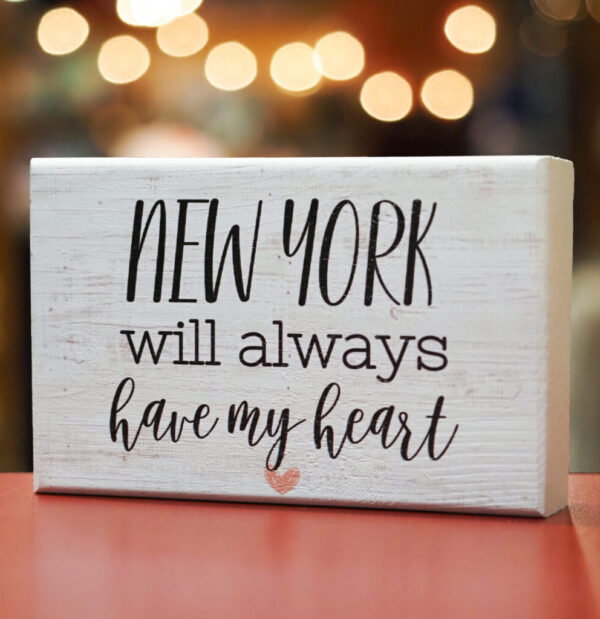 New York Will Always Have My Heart Sign